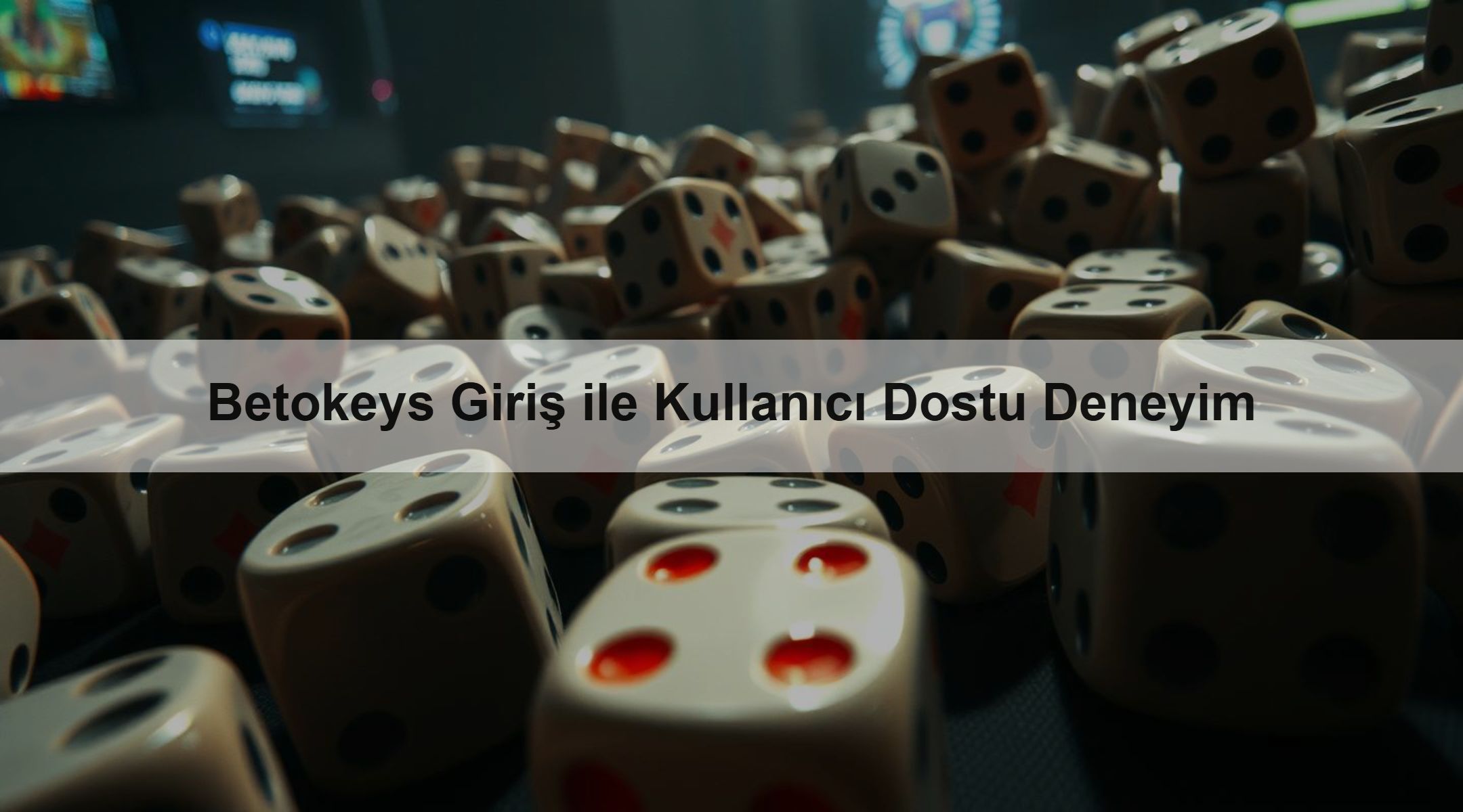 Betokeys Giriş ile Kullanıcı Dostu Deneyim