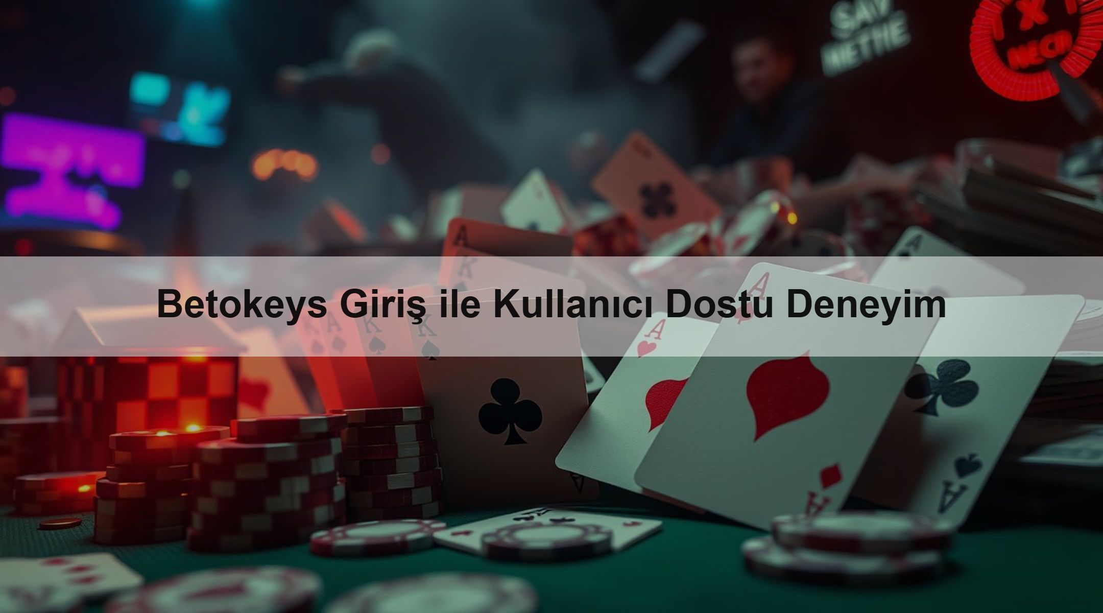 Betokeys Giriş ile Kullanıcı Dostu Deneyim
