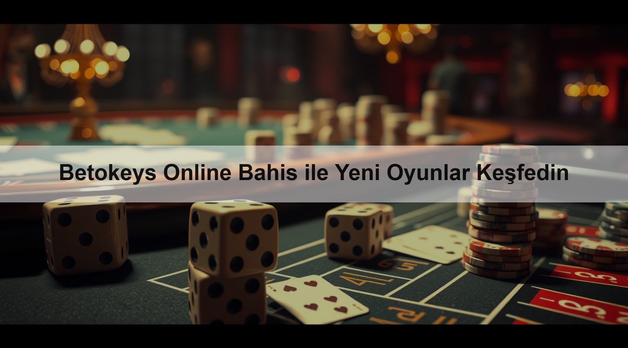 Betokeys Online Bahis ile Yeni Oyunlar Keşfedin