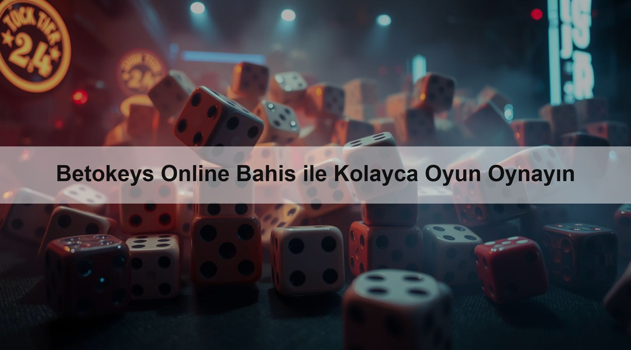 Betokeys Online Bahis ile Kolayca Oyun Oynayın
