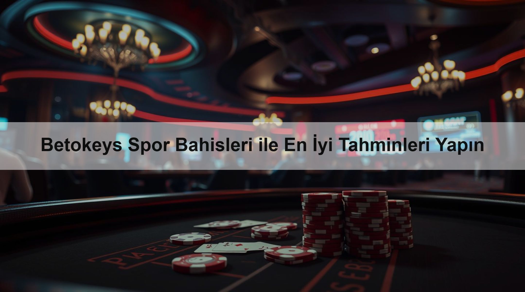 Betokeys Spor Bahisleri ile En İyi Tahminleri Yapın