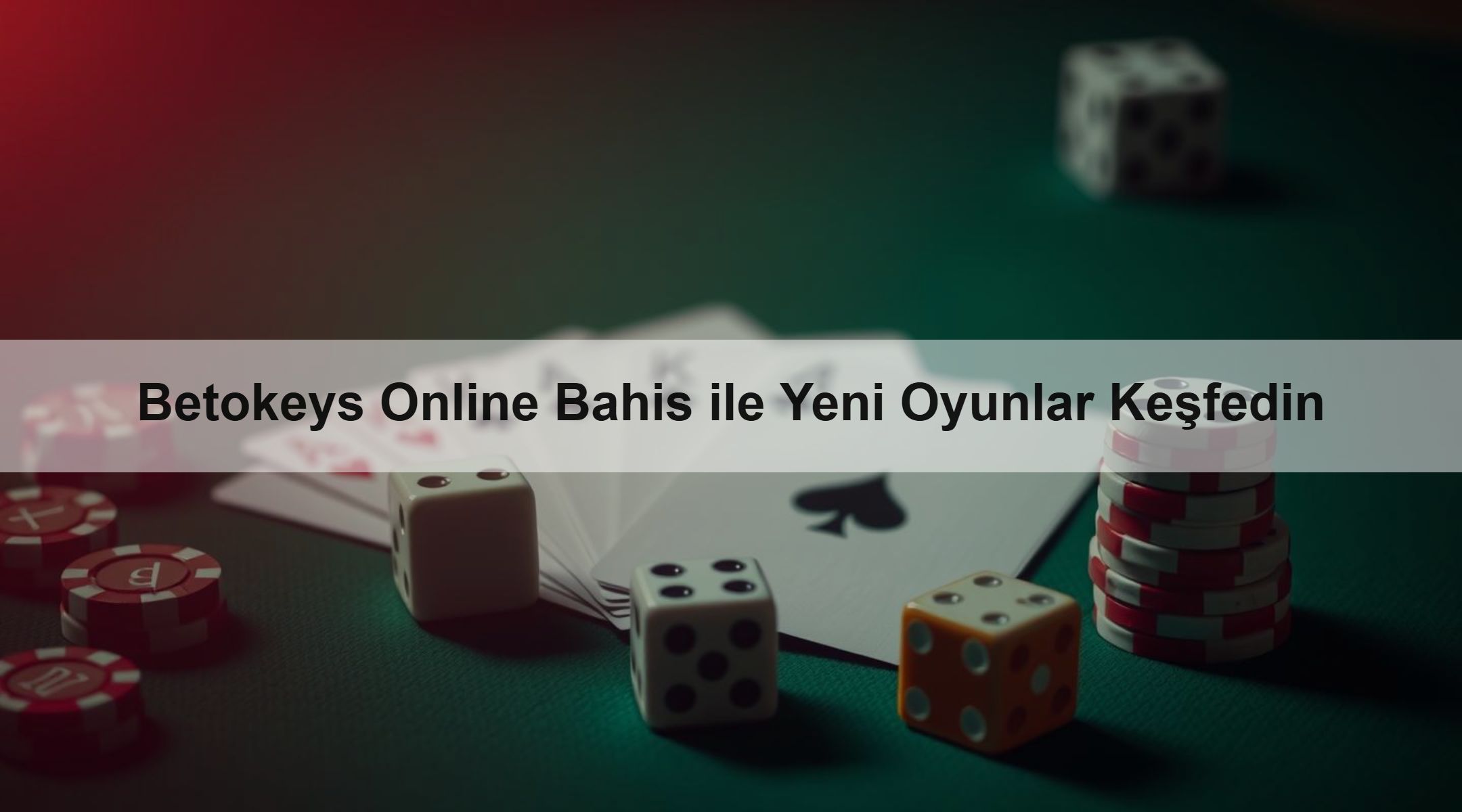 Betokeys Online Bahis ile Yeni Oyunlar Keşfedin
